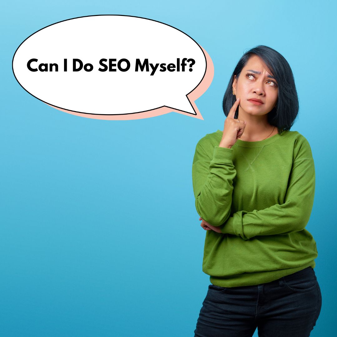 Can I Do SEO Myself?